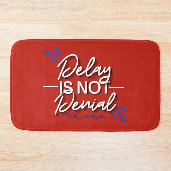 Item preview, Delay is Not Denial - Red designed and sold by TheReporter1.