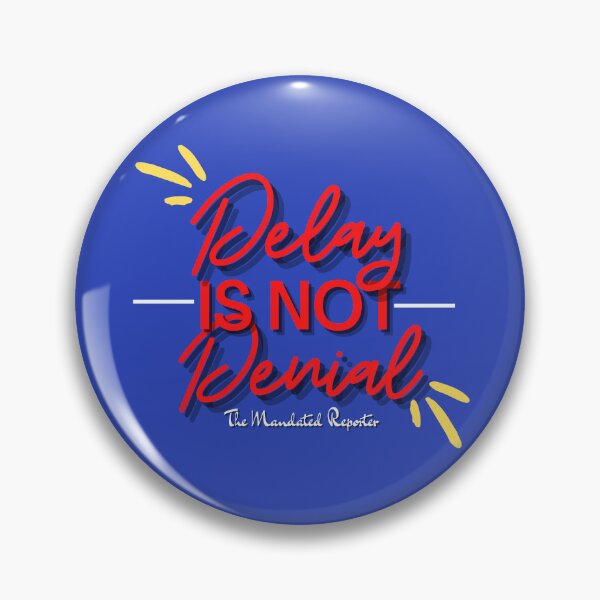 Item preview, Delay is Not Denial - Blue designed and sold by TheReporter1.