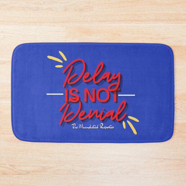 Item preview, Delay is Not Denial - Blue designed and sold by TheReporter1.