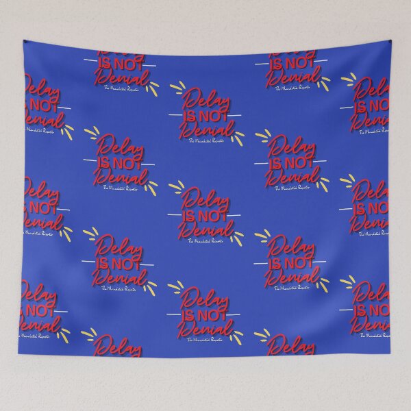 Item preview, Delay is Not Denial - Blue designed and sold by TheReporter1.