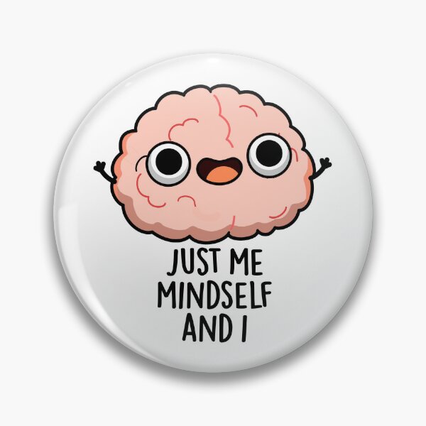 Item preview, Just Me Mindself And I Funny Brain Puns  designed and sold by punnybone.