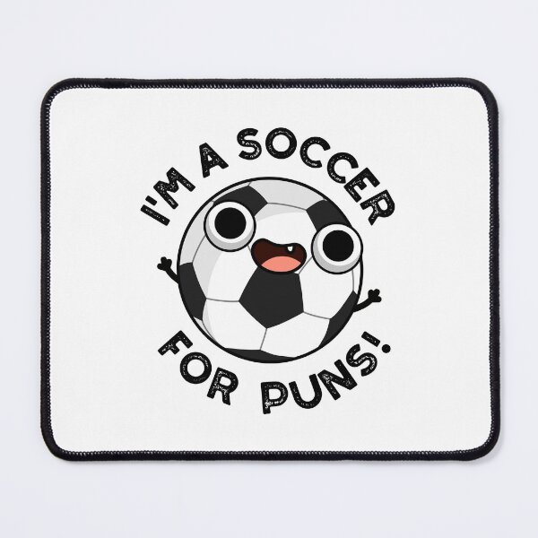 Item preview, I'm A Soccer For Puns Funny Sports Puns designed and sold by punnybone.
