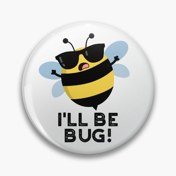 Item preview, I'll Be Bug Movie Phrase Funny Bee Puns  designed and sold by punnybone.