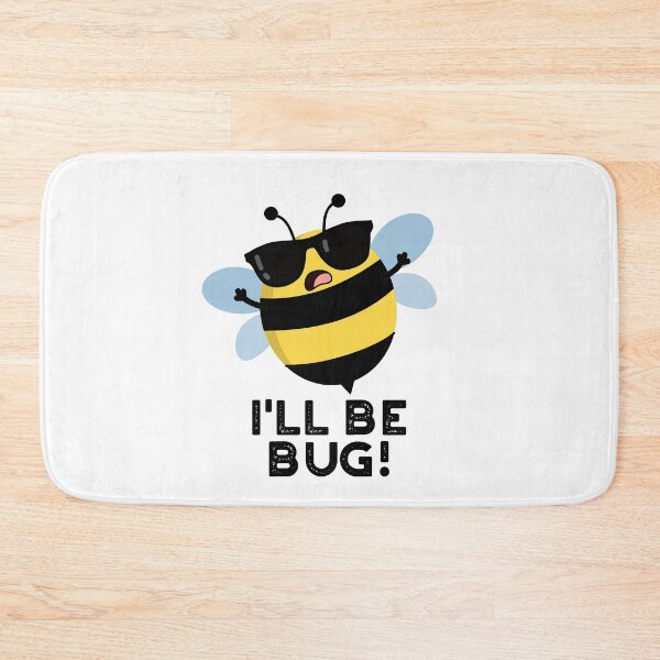 Item preview, I'll Be Bug Movie Phrase Funny Bee Puns  designed and sold by punnybone.