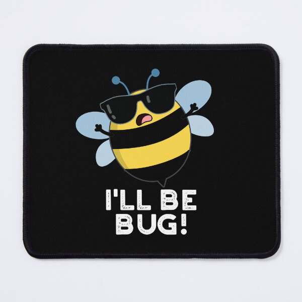 Item preview, I'll Be Bug Movie Phrase Funny Bee Puns (Dark BG) designed and sold by punnybone.