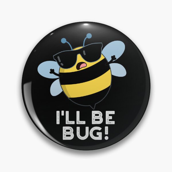Item preview, I'll Be Bug Movie Phrase Funny Bee Puns (Dark BG) designed and sold by punnybone.