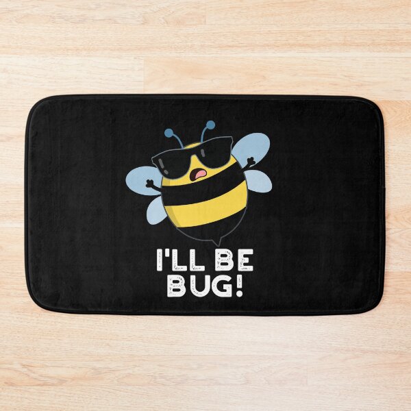 Item preview, I'll Be Bug Movie Phrase Funny Bee Puns (Dark BG) designed and sold by punnybone.
