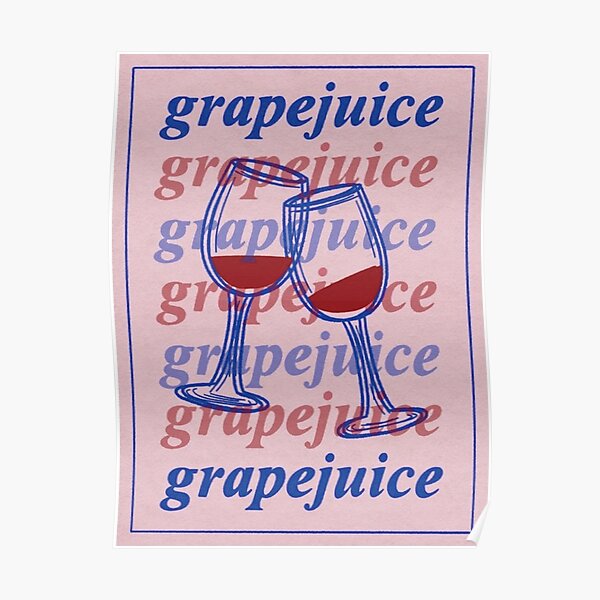 "grape juice on glass" Poster for Sale by jaronwiskoy27 Redbubble