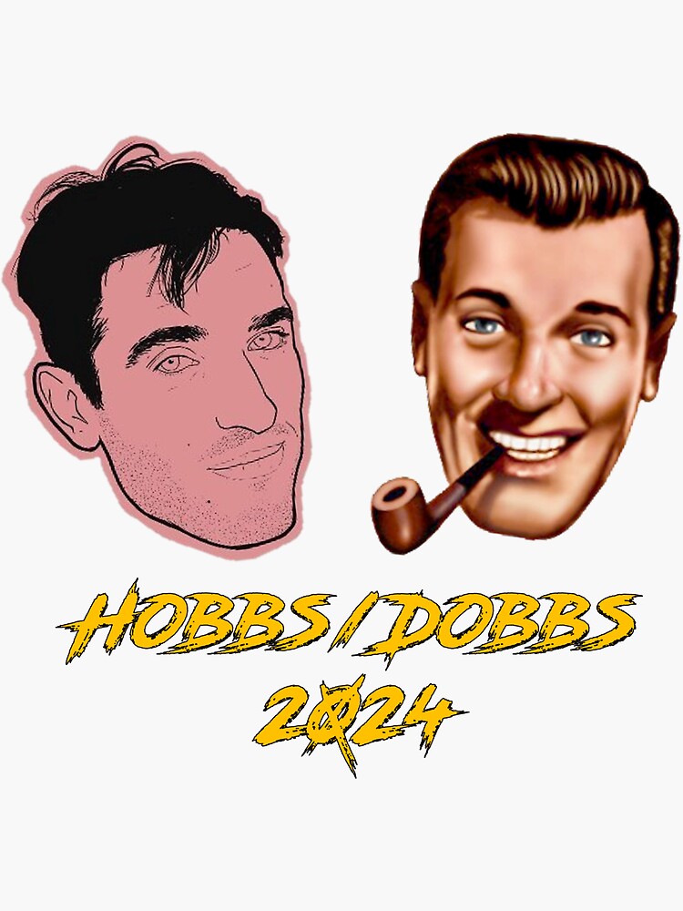 Hobbs Dobbs 2024 Sticker For Sale By Dieselkeough Redbubble   Bg,f8f8f8 Flat,750x,075,f Pad,750x1000,f8f8f8 