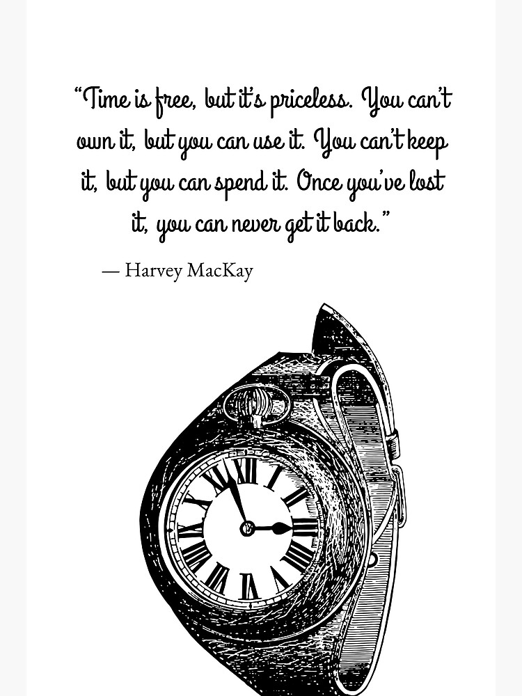 ""Time is free but it's priceless" quotes on products." Poster for Sale