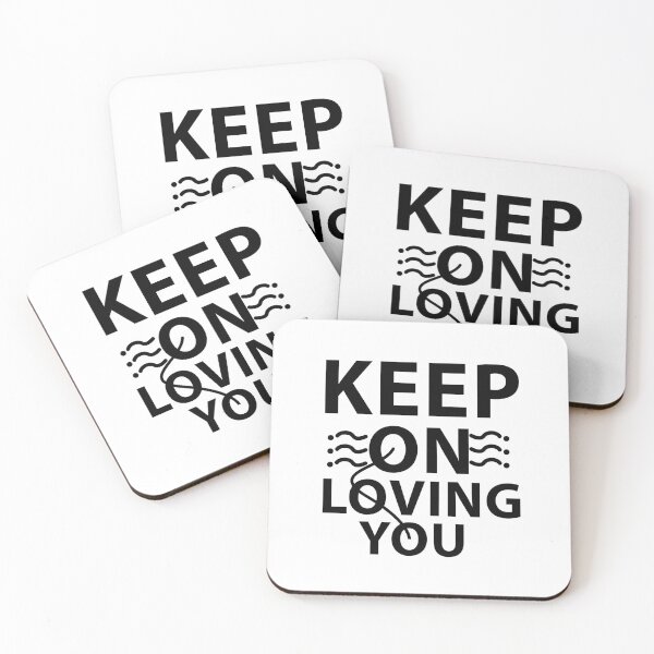Item preview, Keep on loving you designed and sold by Brother03.