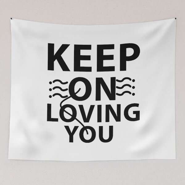 Item preview, Keep on loving you designed and sold by Brother03.
