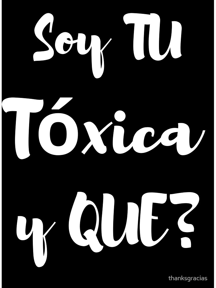 YO SOY LA TOXICA PLAYERA NEGRA / BLACK T-SHIRT