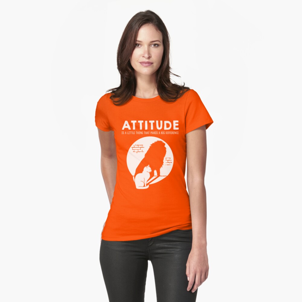 Attitude Cat > Lion Motivational Animals Fitted T-Shirt