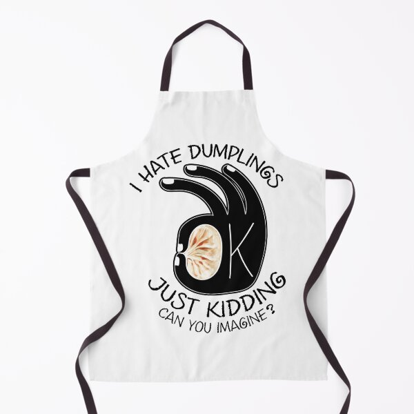Item preview, I Hate Dumplings. Just Kidding. Can You Imagine? designed and sold by chillaxcats.
