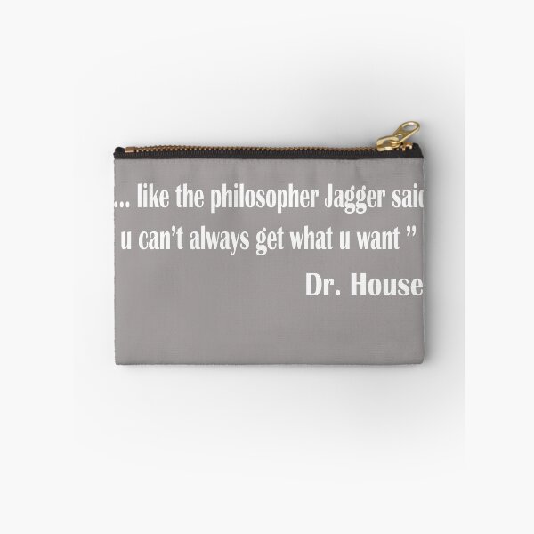 Item preview, Dr House quotes-u cant always get what u want designed and sold by shaxzodd.