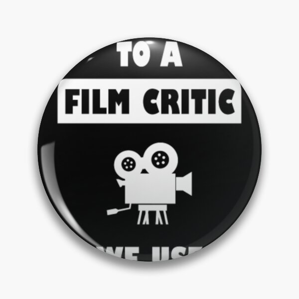 Item preview, Film Critic Saying designed and sold by vasicsalynf.