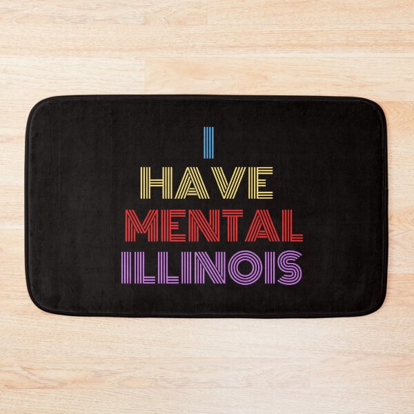 Item preview,  I Have Mental Illinois For mental Illinois Lovers funny health designed and sold by TheVIP.
