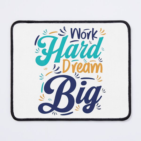 Item preview, Work Hard Dream Big, Dream Big Quotes designed and sold by graphic-genie.