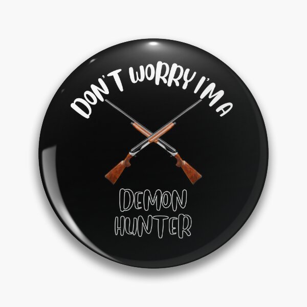 Item preview, Don't Worry I'm A Demon Hunter designed and sold by NivousArts.