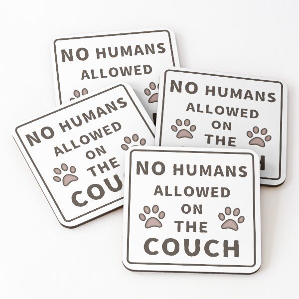 Item preview, No Humans Allowed On The Couch designed and sold by ViewerEqualsPhoton.