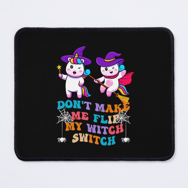 Item preview, Color Groovy unicorn hat Don't Make Me Flip My Witch Switch  designed and sold by Mac Store.