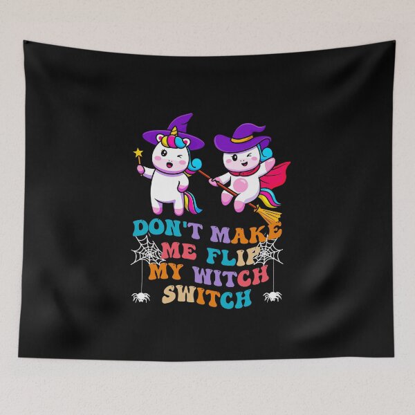 Item preview, Color Groovy unicorn hat Don't Make Me Flip My Witch Switch  designed and sold by Mac Store.
