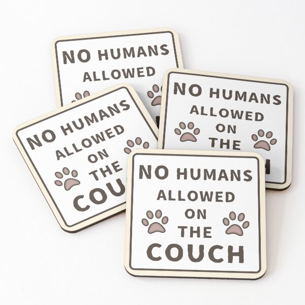 Item preview, No Humans Allowed On The Couch designed and sold by ViewerEqualsPhoton.