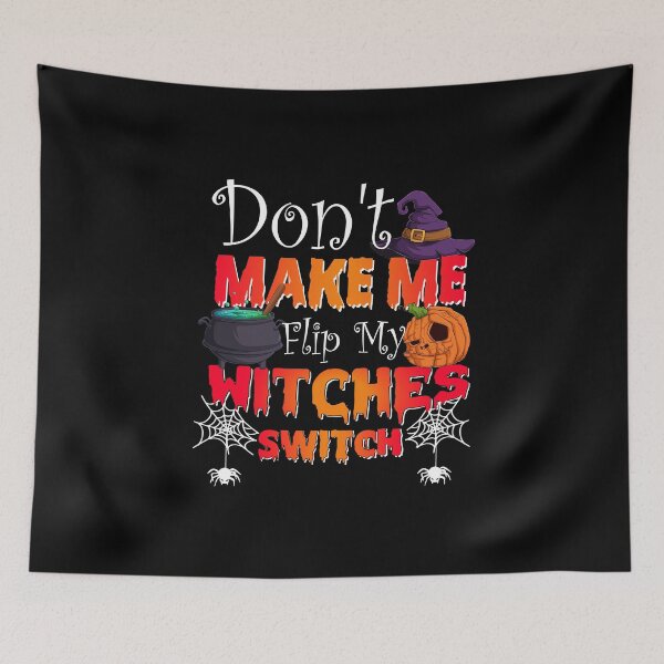 Item preview, Don't Make Me Flip My Witch Switch Witch hat with pumpkin  designed and sold by Mac Store.