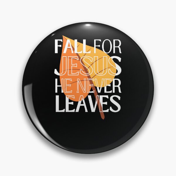 Item preview, Fall For Jesus He Never Leaves - Thanksgiving Party  designed and sold by Anton Ashraf.