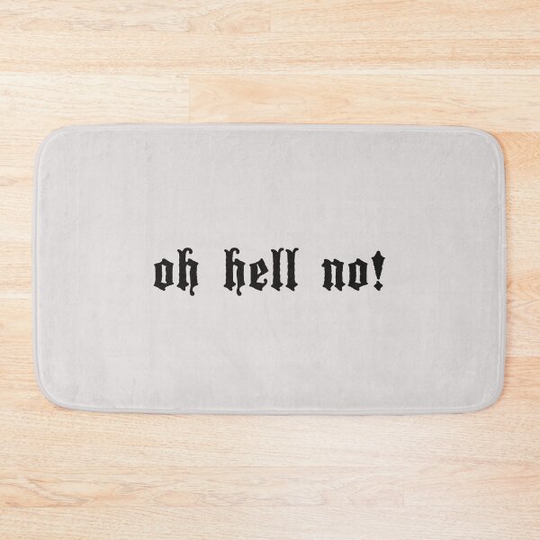 Item preview, Oh hell no profanity  designed and sold by lozchai.