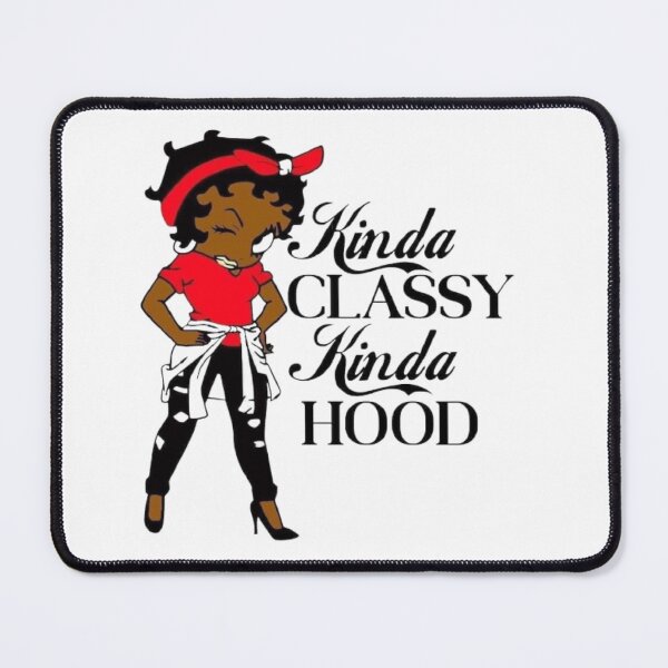 Item preview, Kinda Classy Kinda Hood designed and sold by sibrina1.