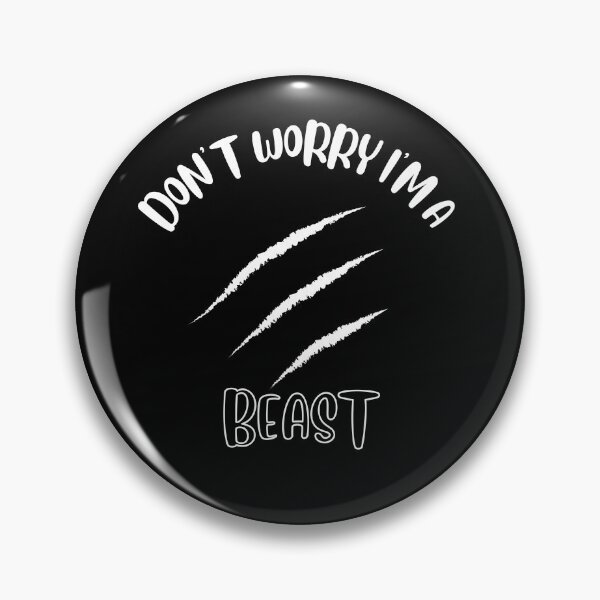 Item preview, Don't Worry I'm A Beast designed and sold by NivousArts.