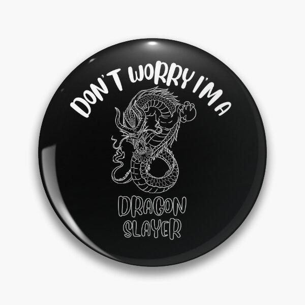 Item preview, Don't Worry I'm A Dragon Slayer designed and sold by NivousArts.