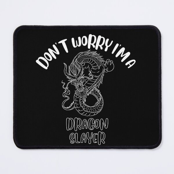 Item preview, Don't Worry I'm A Dragon Slayer designed and sold by NivousArts.