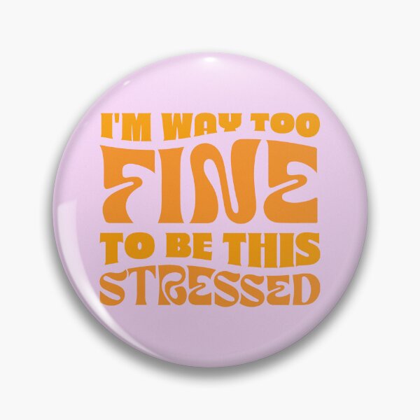 Item preview, Too Fine to be Stressed designed and sold by alberts5.