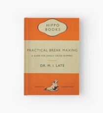 Practical Break Maxing Hardcover Journal