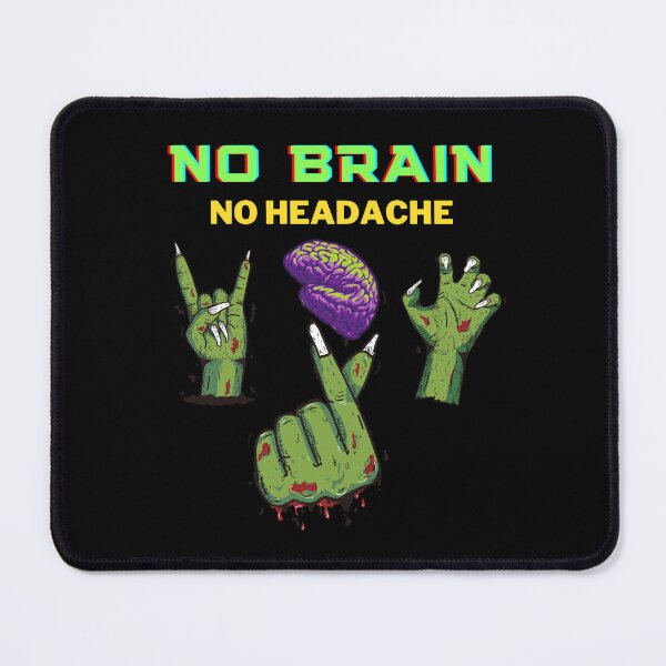Item preview, No Brain No Headache designed and sold by Wehavefun.