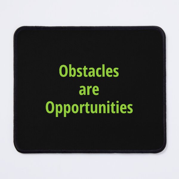 Item preview, Obstacles are Opportunities designed and sold by greatvibes4u.