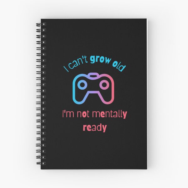 Item preview, I can't grow old, I'm not mentally ready. designed and sold by sarantis.