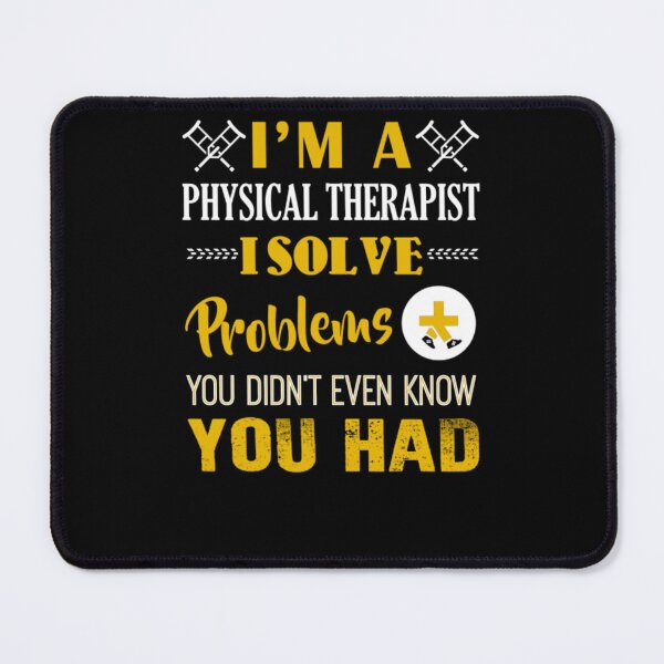 Item preview, I Am A Physical Therapist solve problems designed and sold by aryagiri.