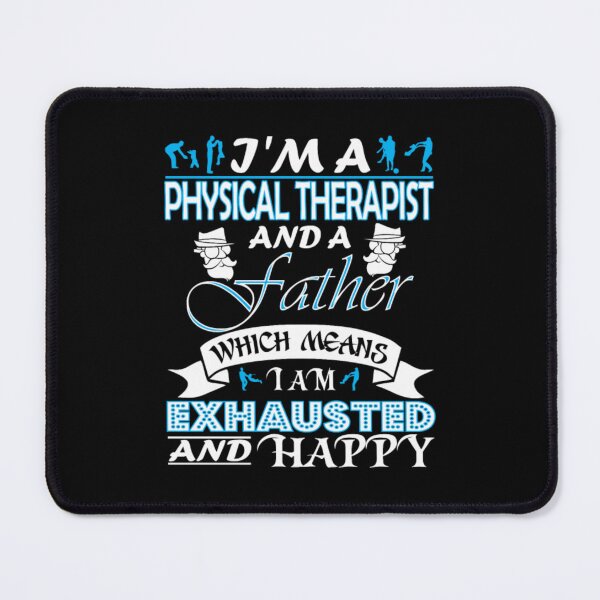 Item preview, Im Physical Therapist Father Which Means Exhausted designed and sold by aryagiri.
