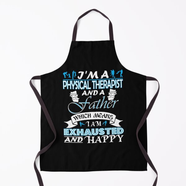 Item preview, Im Physical Therapist Father Which Means Exhausted  designed and sold by aryagiri.