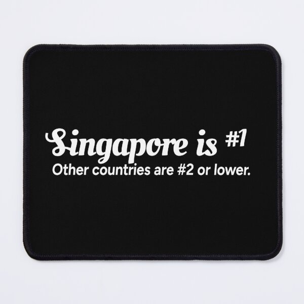 Item preview, Singapore is number 1. Other countries are number 2 or lower. designed and sold by redacteddesign.