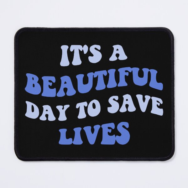Item preview, It's A Beautiful Day To Save Lives III designed and sold by Lemon Pepper.