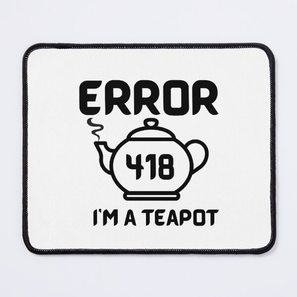 Item preview, Http Status. Error 418. I’m a teapot designed and sold by razaldo.