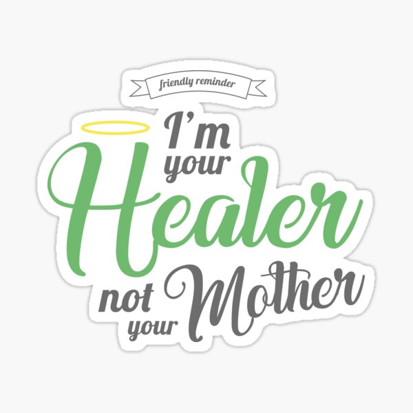 Item preview, Im your Healer, not your Mother designed and sold by Wild Brushes.