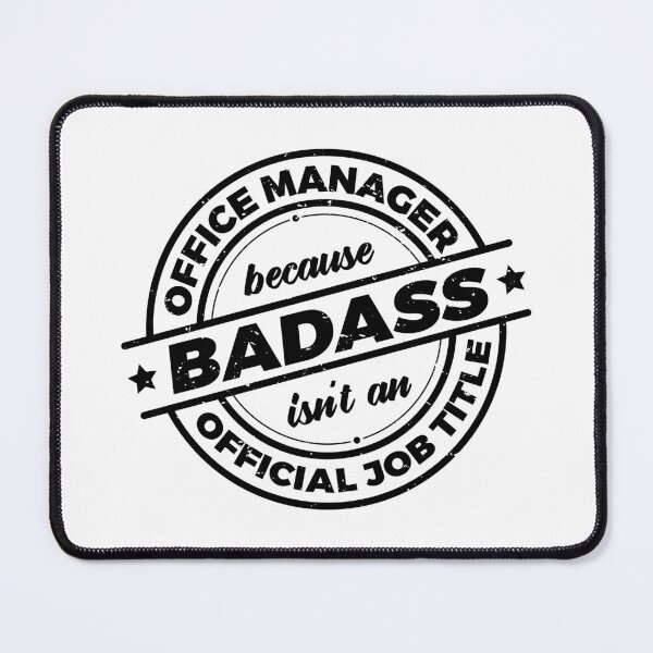 Item preview, Office Manager Because Badass Isnt An Official Job Title | Management | Office Organizer | Rough designed and sold by PerfectlySimple.