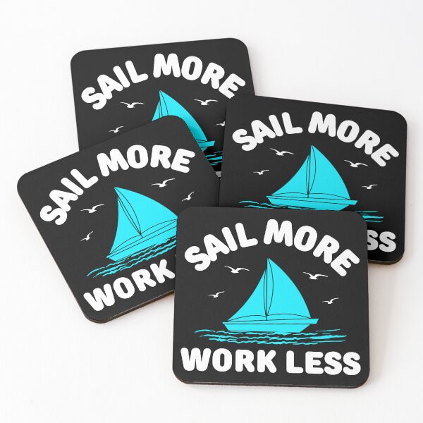 Item preview, Sail More Work Less designed and sold by FurioInc.