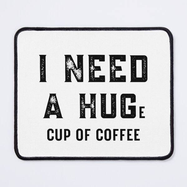 Item preview, I Need a HUGe Cup of Coffee Shirt designed and sold by bonus24.